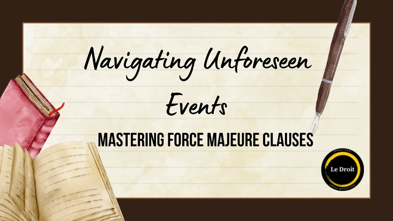 Drafting a Force Majeure Clause-Free Legal Workshop by LeDroit India