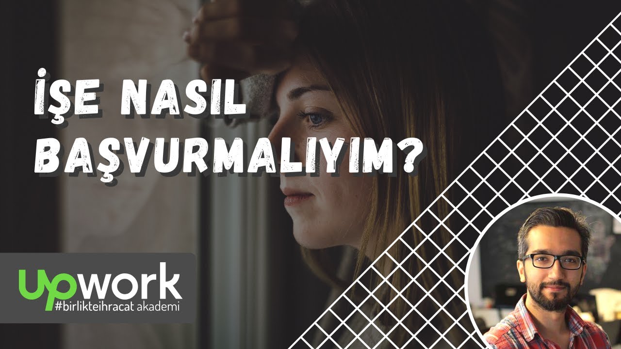 19 - İşe Başvurma Taktikleri - Upwork Eğitimi