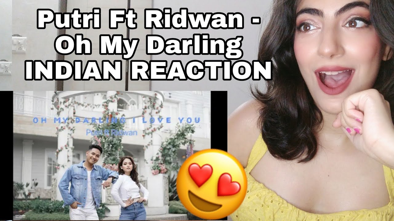INDIAN REACTION to (COVER) Oh My Darling I Love You - Putri Isnari ft Ridwan | Putri BOLLYWOOD