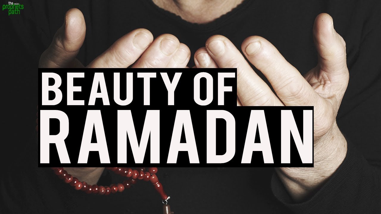 The Beauty Of Ramadan