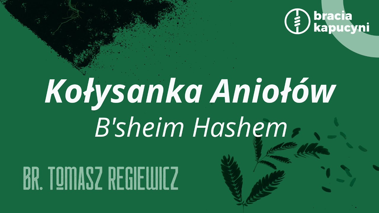 Kołysanka Aniołów | br. Tomasz Regiewicz