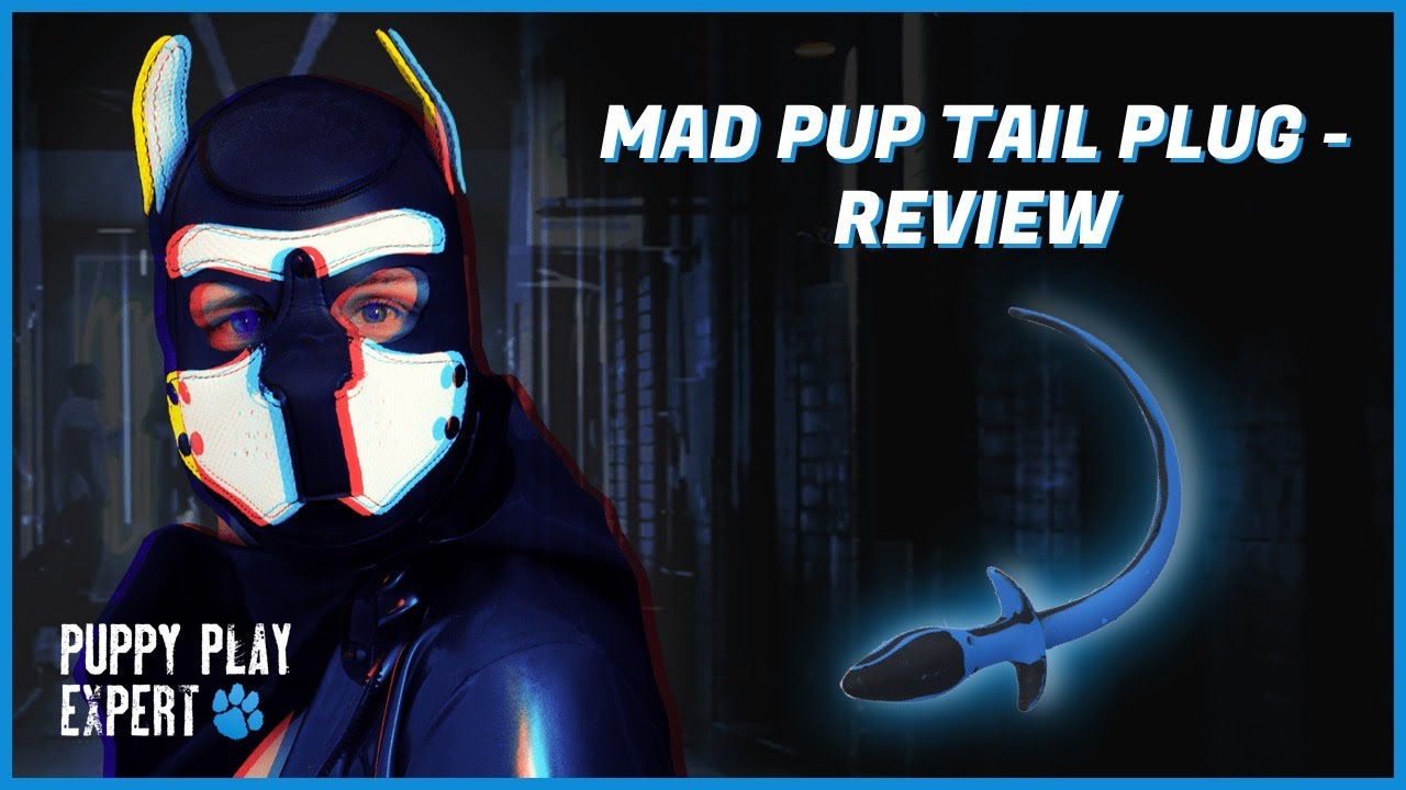 Puppy Play Expert: Mad Pup Tail Plug Review