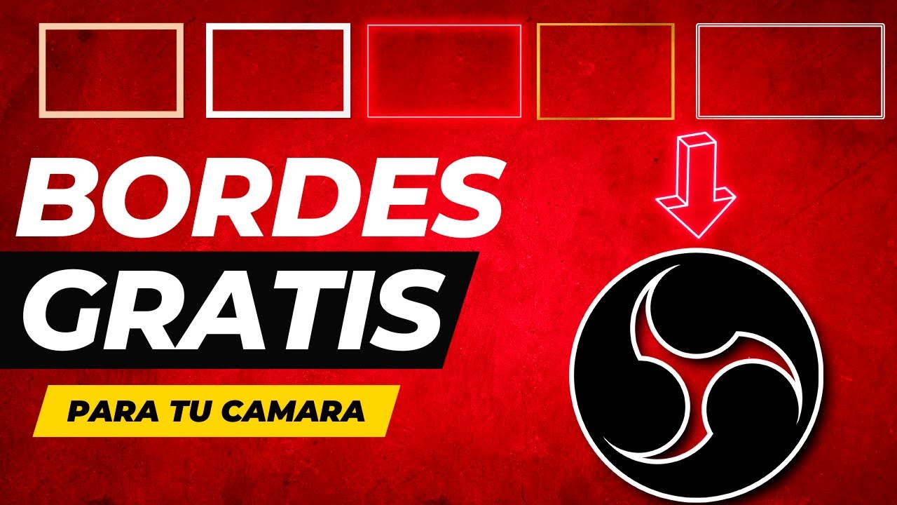 Bordes Gratis Para Tu Camara en OBS
