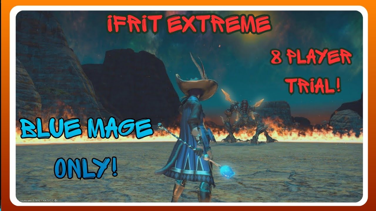 Ifrit Extreme Difficulty, Level-Synched Blue Mage Party, No Echo - FINAL FANTASY XIV Online