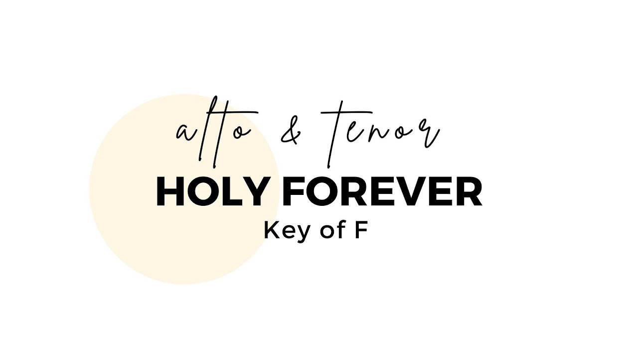 Holy Forever Alto + Tenor Part Key of F  (cover)