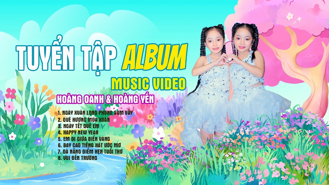 ALBUM TUYỂN TẬP CA KHÚC CỦA  HOÀNG OANH & HOÀNG YẾN