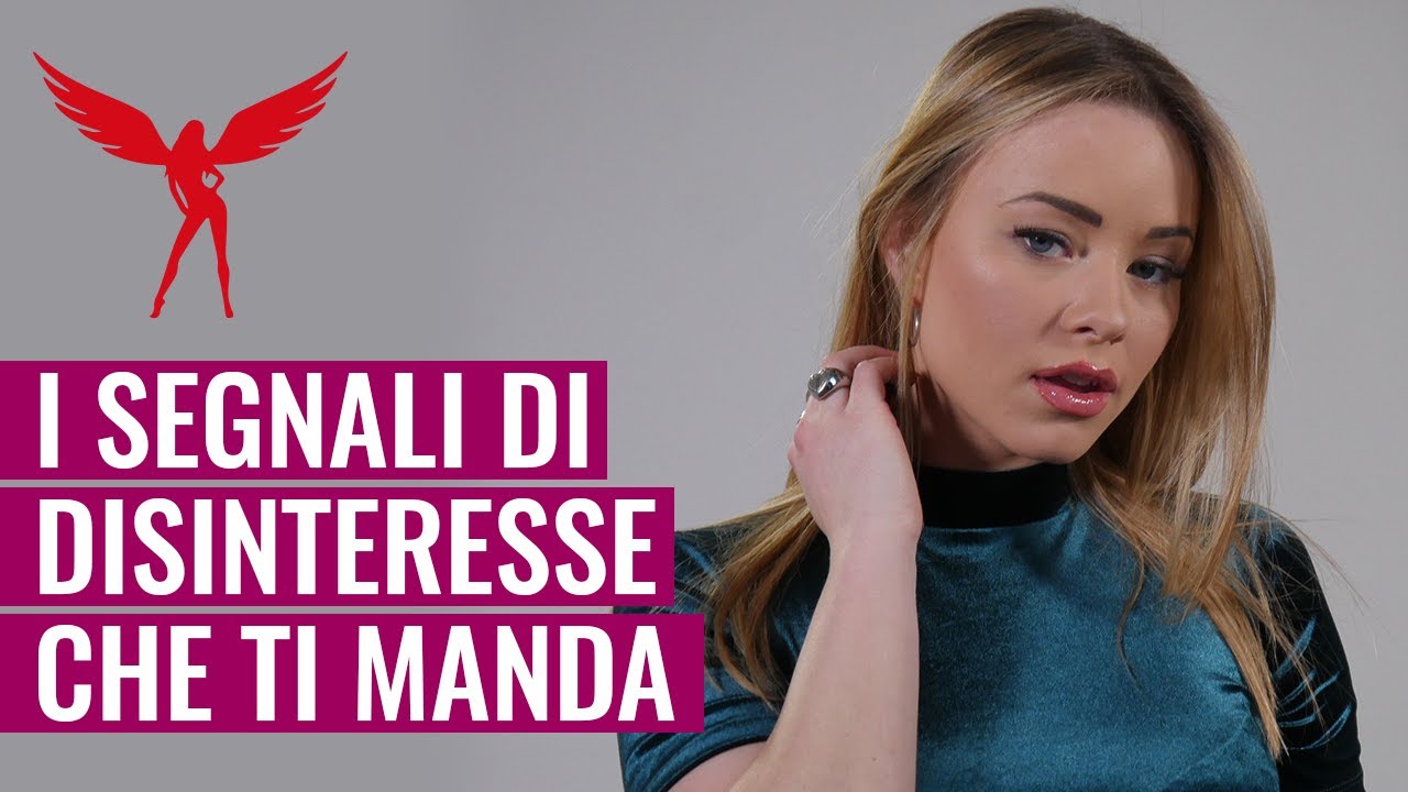 Segnali del Corpo Femminile: i Segnali che Lei Ti Manda SE NON le Piaci