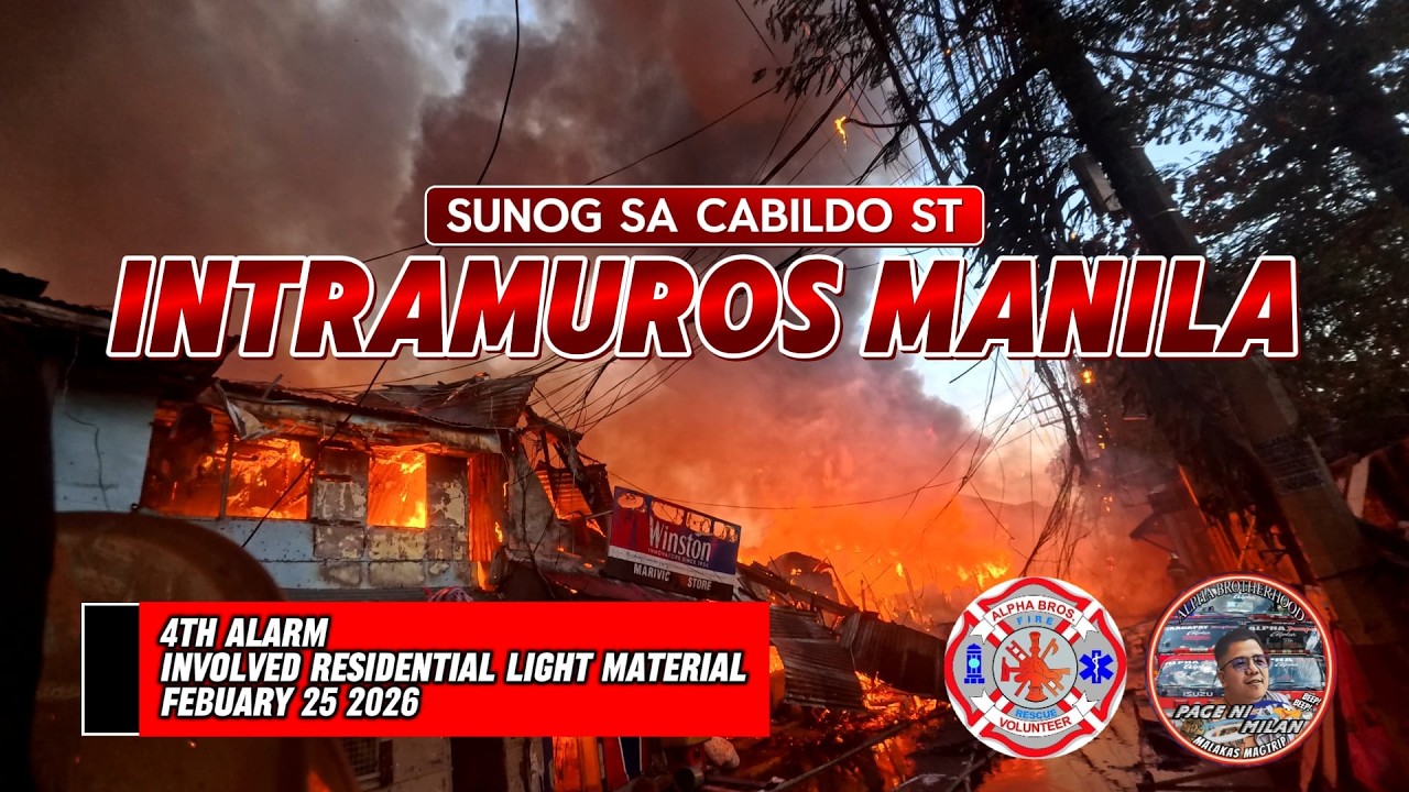 SUNOG SA CABILDO ST INTRAMUROS MANILA, 4TH ALARM INVOLVED RESIDENTIAL FEBUARY 25 2026