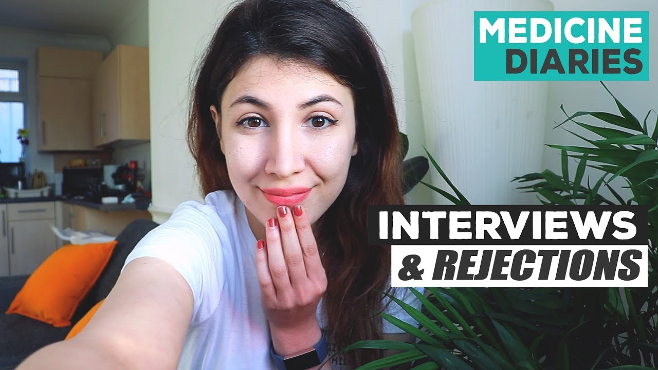 Medicine Interviews & Rejections! 2019 Entry Application Update | Atousa