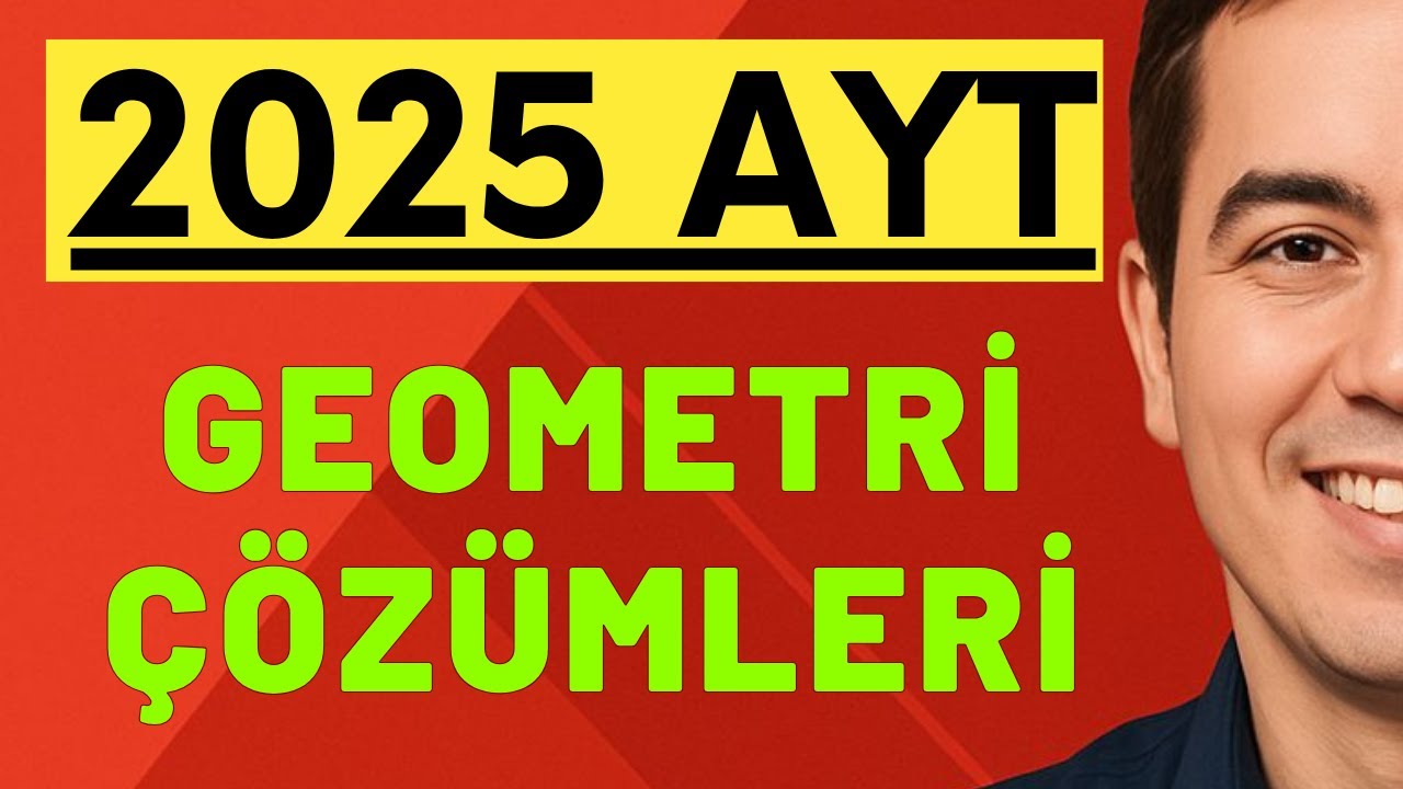 2025 AYT GEOMETRİ SORULARININ &Ccedil;&Ouml;Z&Uuml;MLERİ (32-40)
