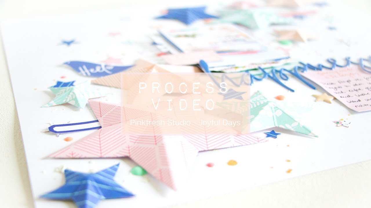Scrapbooking Process Video #20 - Pinkfresh Studio - Happiness