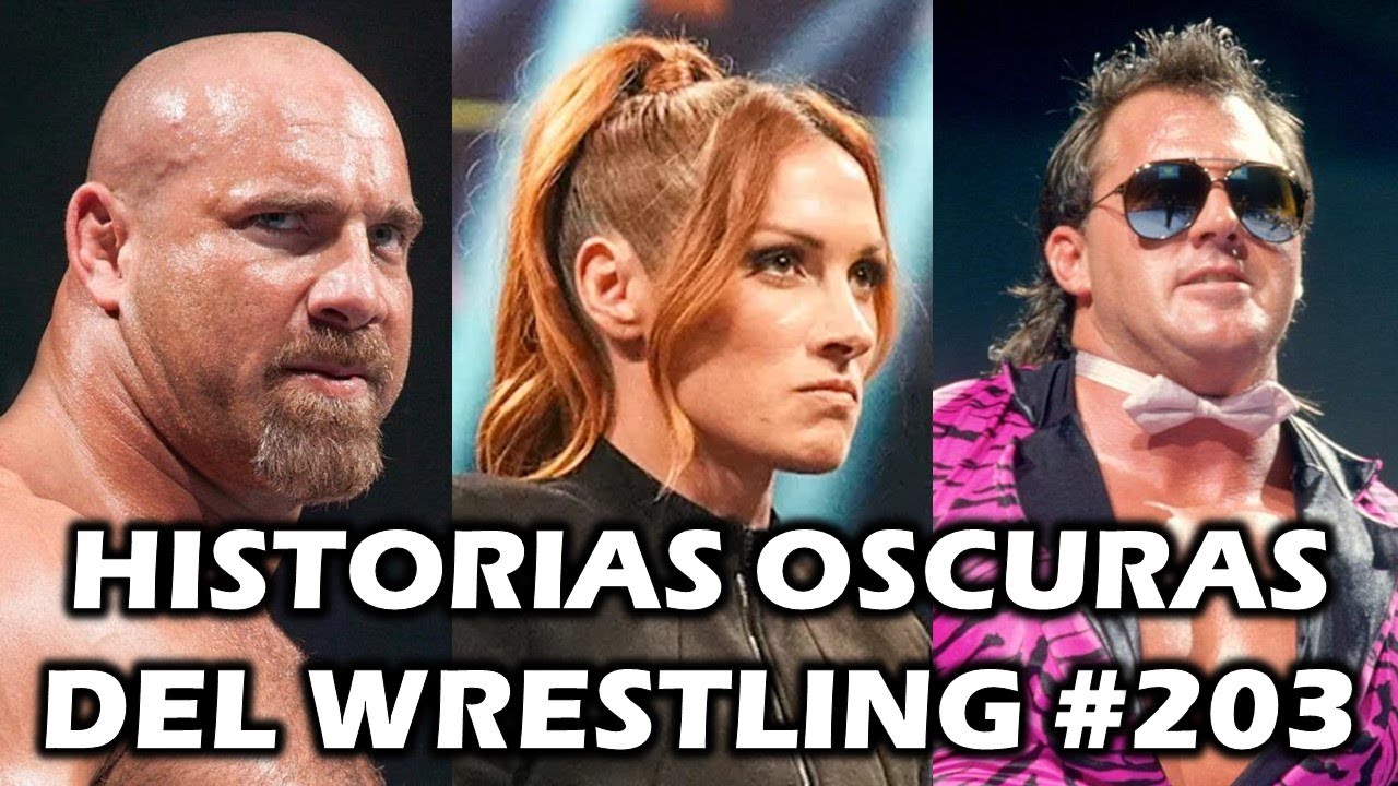 HISTORIAS OSCURAS DEL WRESTLING #203