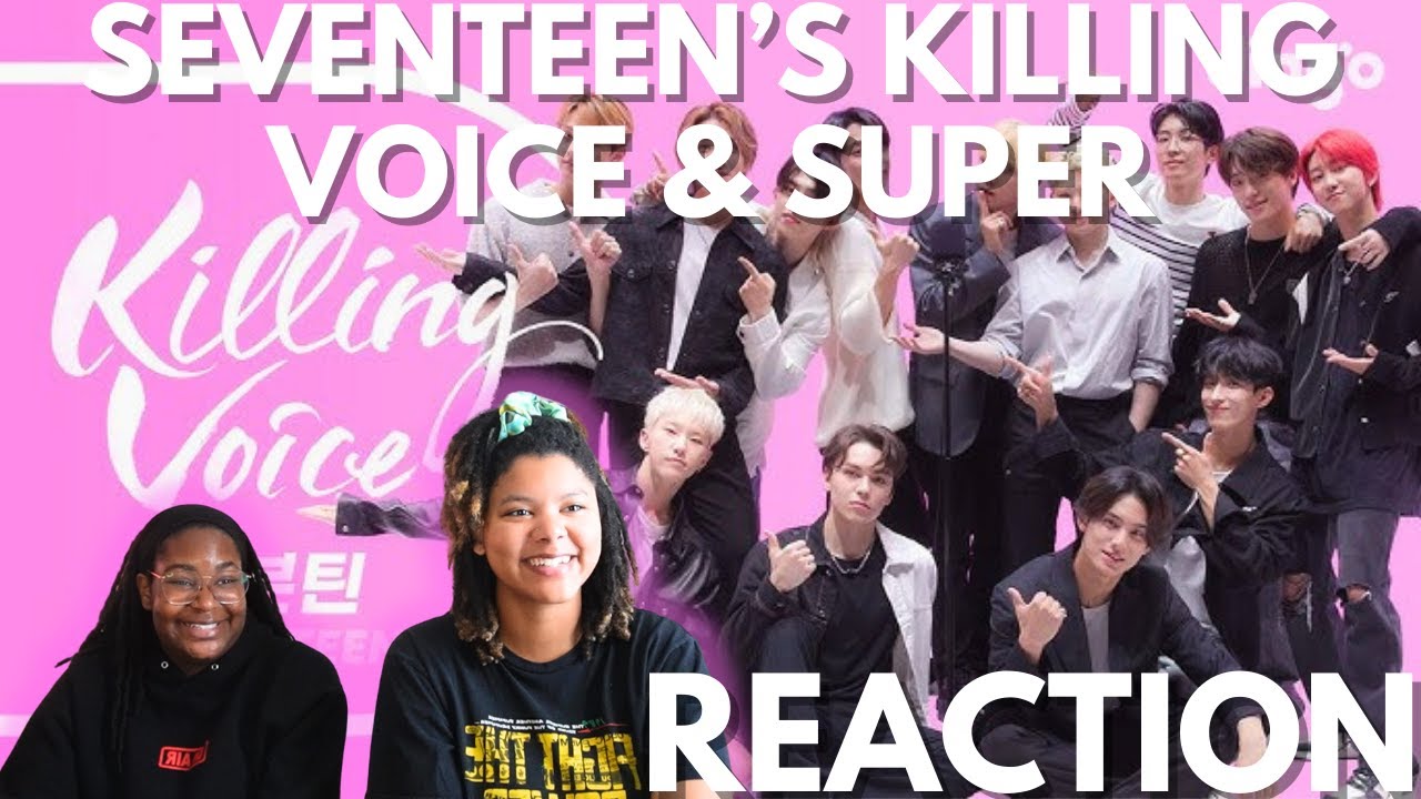 INTRODUCING MY NON-KPOP FRIEND TO SEVENTEEN'S KILLING VOICE & SUPER MV