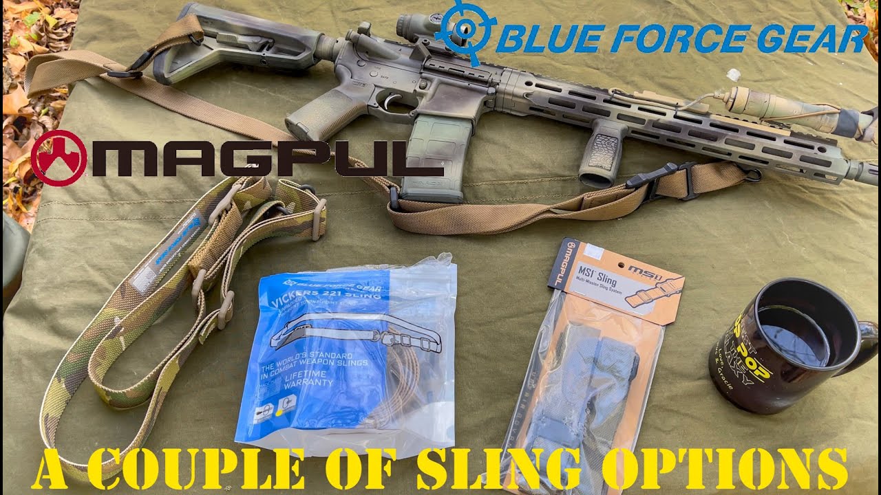 A Couple of Sling Options - Magpul/Blue Force Gear