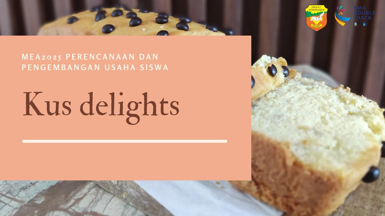 Kus delight - SMAN1WIDODAREN - Delights