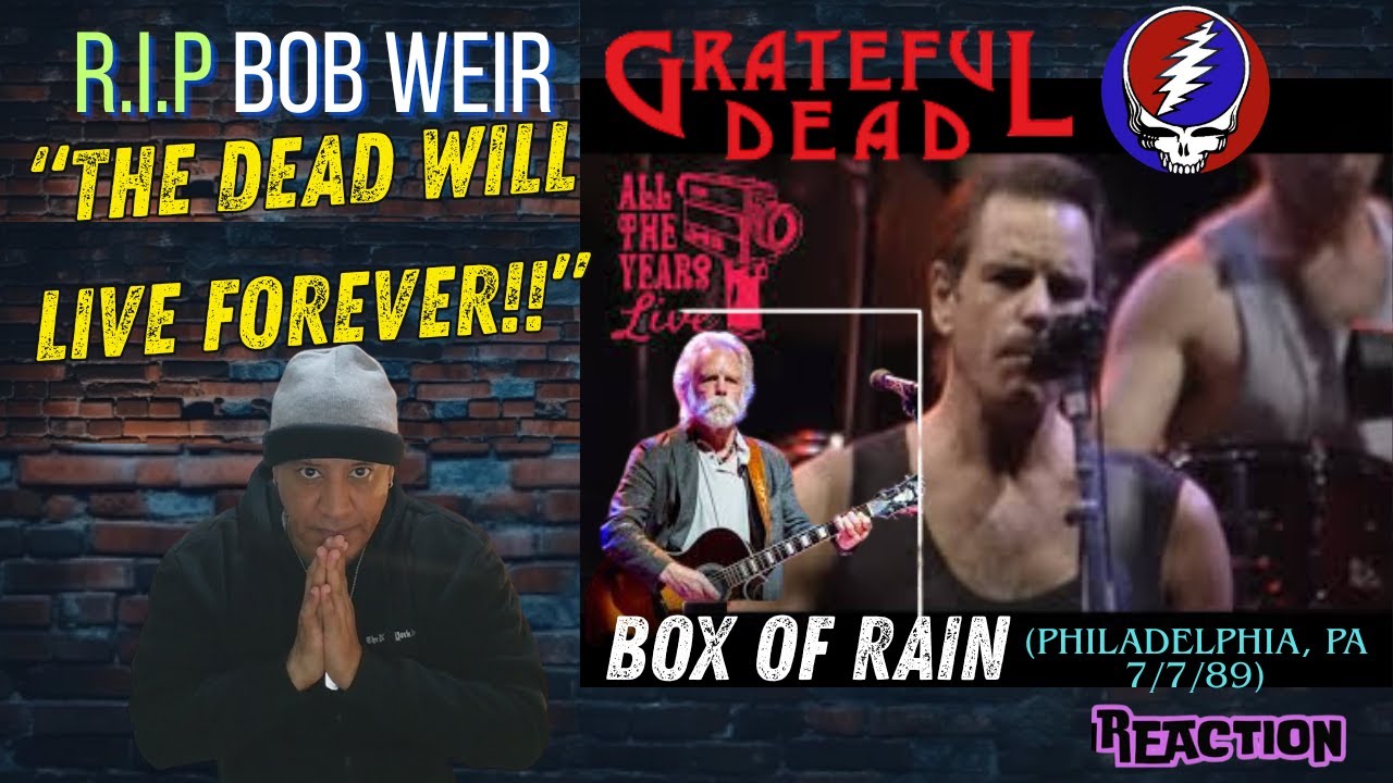 Grateful Dead - Box Of Rain (Philadelphia, PA 7/7/89) MUSIC REACTION