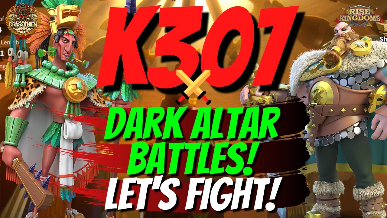 K307 KvK Dark Altar Battles! Let's have some fun!