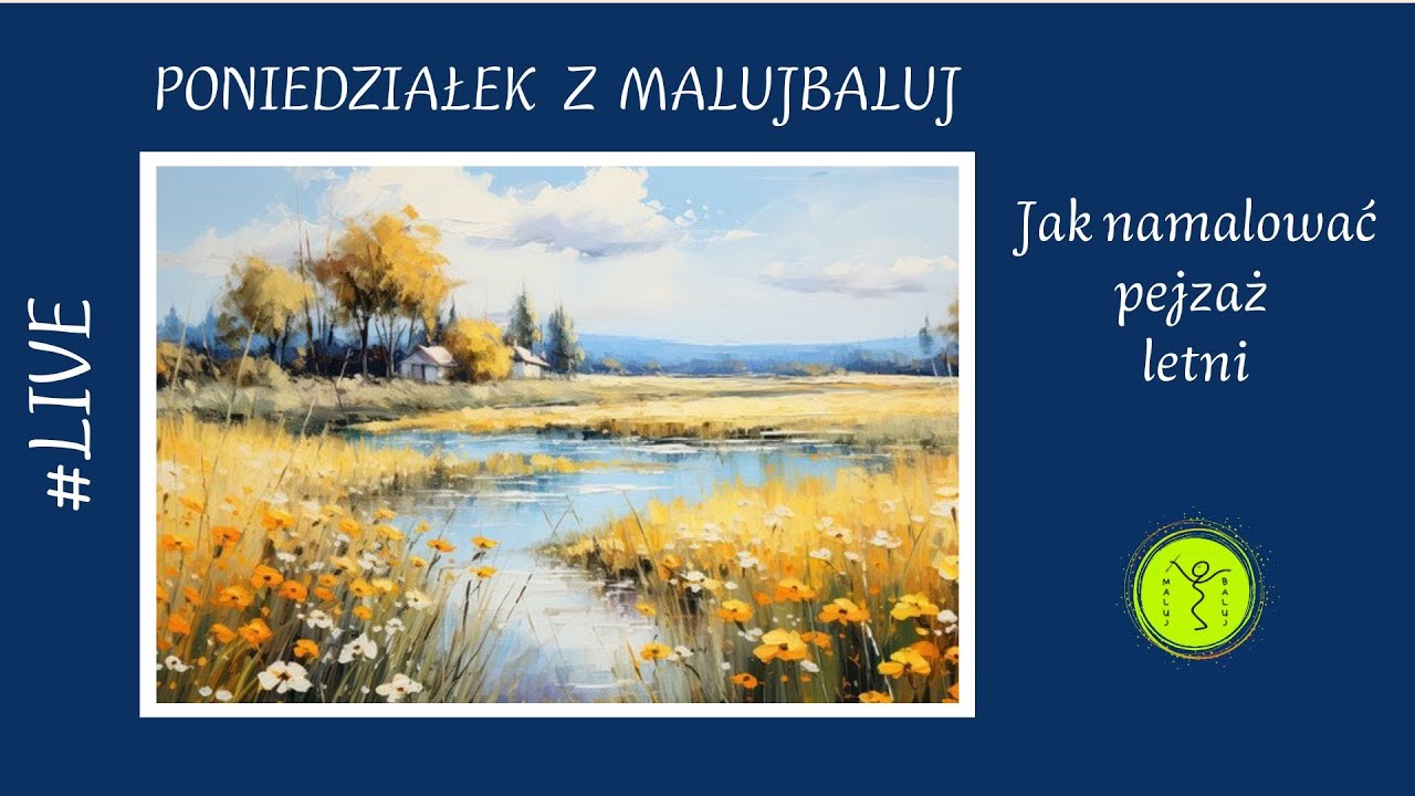 JAK NAMALOWAĆ PEJZAŻ LETNI / krok po kroku / #poniedziałekzmalujbaluj #live #art #painting