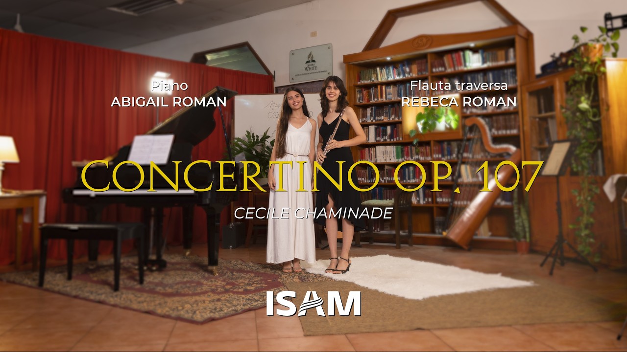 Concertino Op. 107 Cecile Chaminade - Abigail y Rebeca Roman - ISAM
