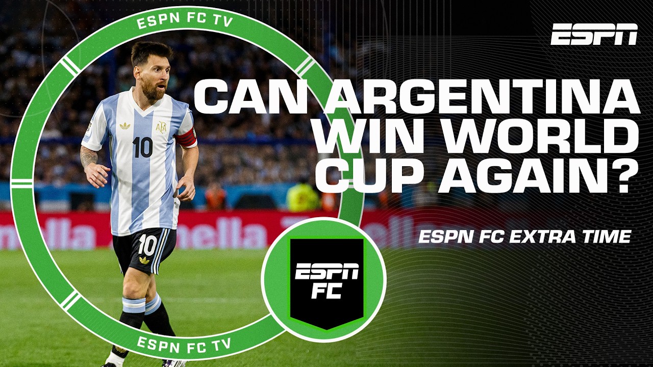Can Argentina win the World Cup AGAIN? 🤔 | ESPN FC Extra Time