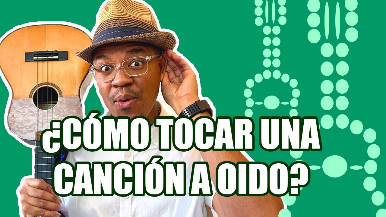 COMO TOCAR UNA CANCIÓN  A OÍDO CON EL CUATRO VENEZOLANO