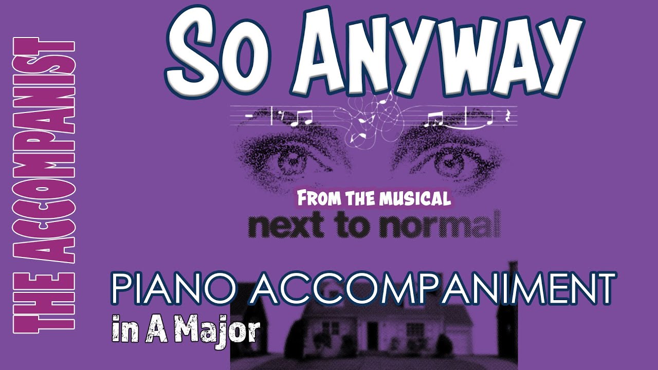 So Anyway (from Next To Normal) - Piano Accompaniment in A [Karaoke Lyrics Onscreen]