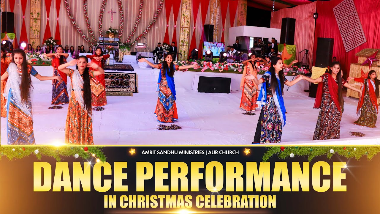 AMAZING DANCE PERFORMANCE IN CHRISTMAS CELEBRATION | AMRIT SANDHU MINISTRIES | AUR CHURCH