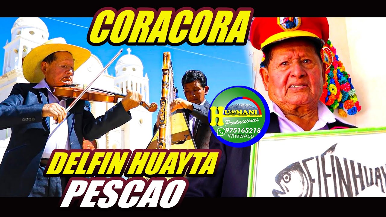 CORACORA  DELFIN HUAYTA (VIOLINISTA) - PARINACOCHAS - AYACUCHO CON HUAMANI PRODUCCIONES 975165218.