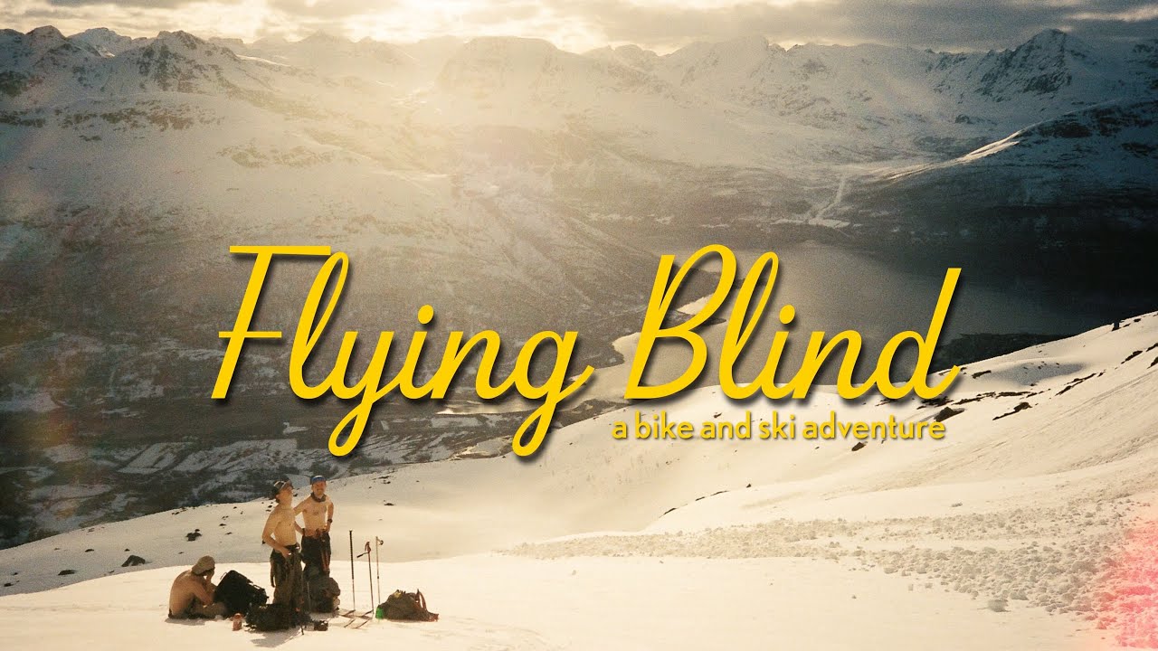 Flying Blind - A Bike and Ski Adventure through Norway