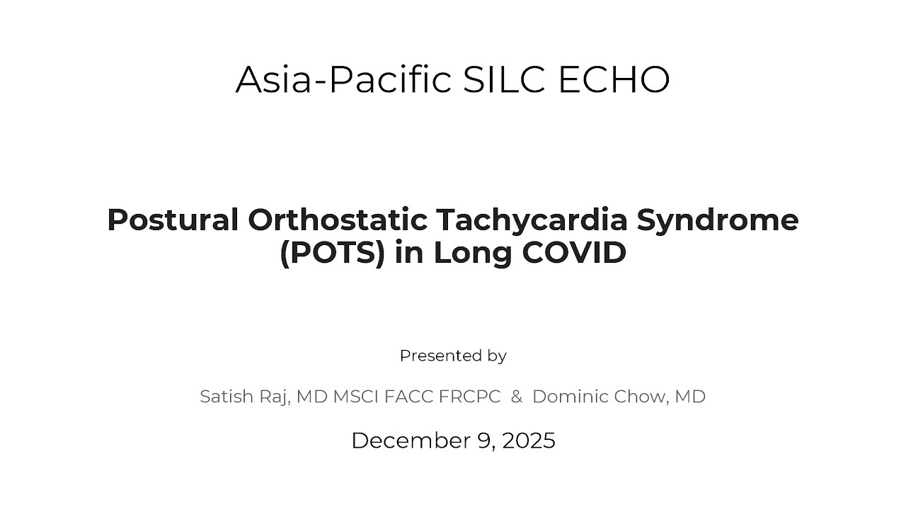 12-09-25 AP-SILC ECHO | Postural Orthostatic Tachycardia Syndrome (POTS) in Long COVID