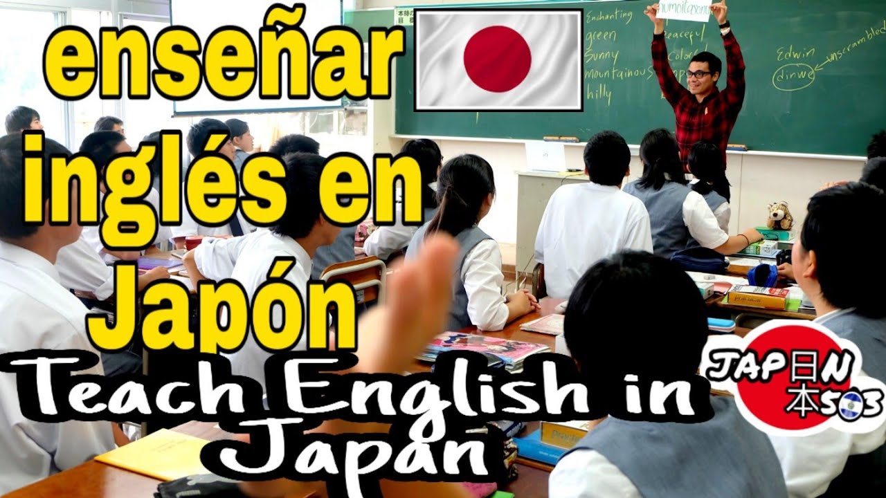 Cómo enseñar inglés en Japón - How to teach English in Japan