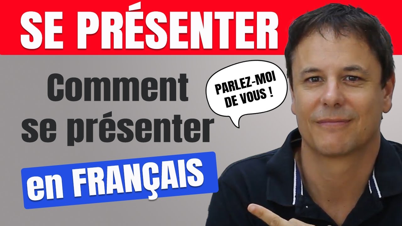 Se Présenter en Français - COURS COMPLET !