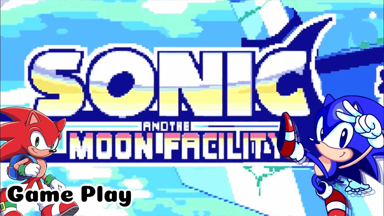 Sonic and The Moon Facility Game Play