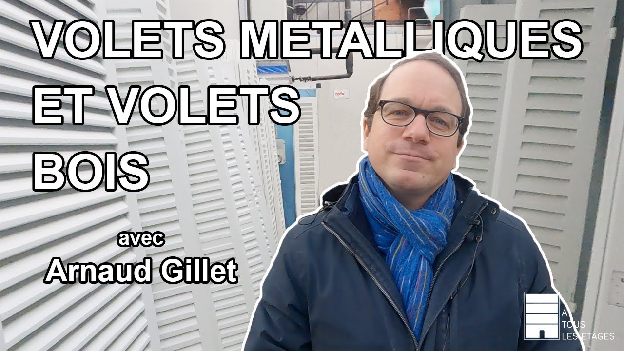 Volets métalliques et volets bois, visite de TIM avec Arnaud Gillet