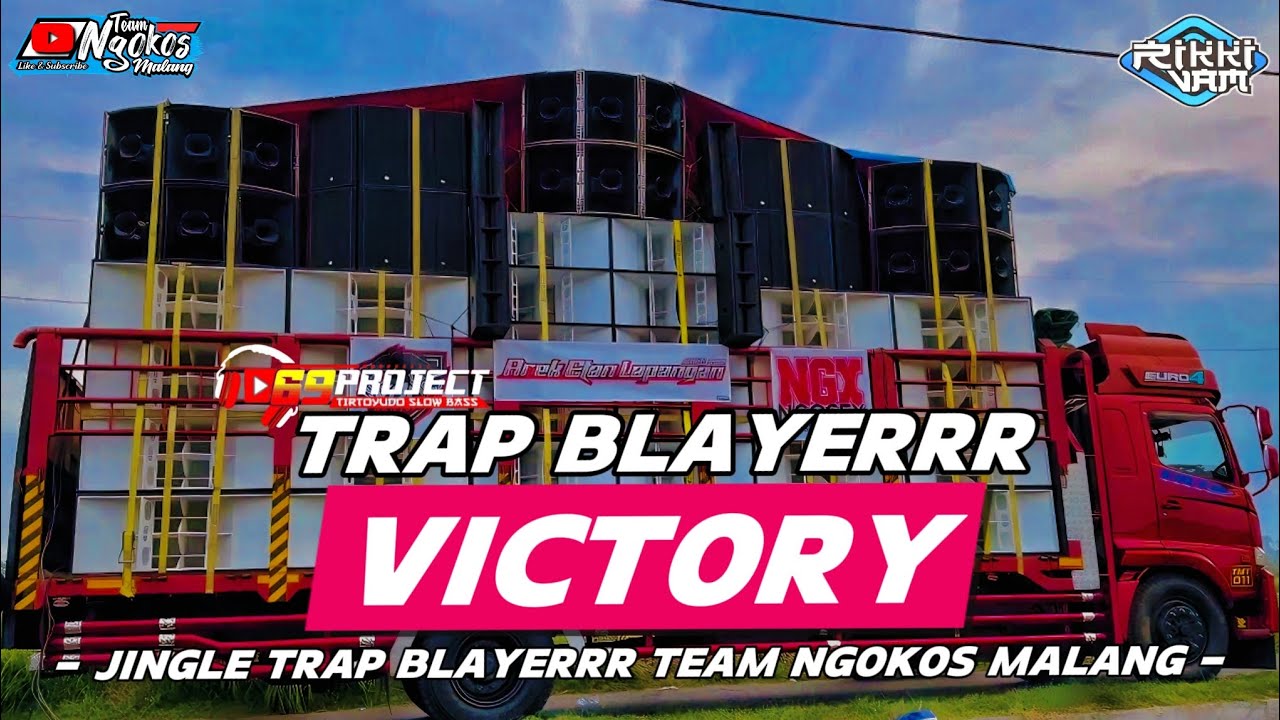 TRAP PARTY VICTORY BLEYER BLEYER JINGLE TEAM NGOKOS MALANG FEAT 69 PROJECT