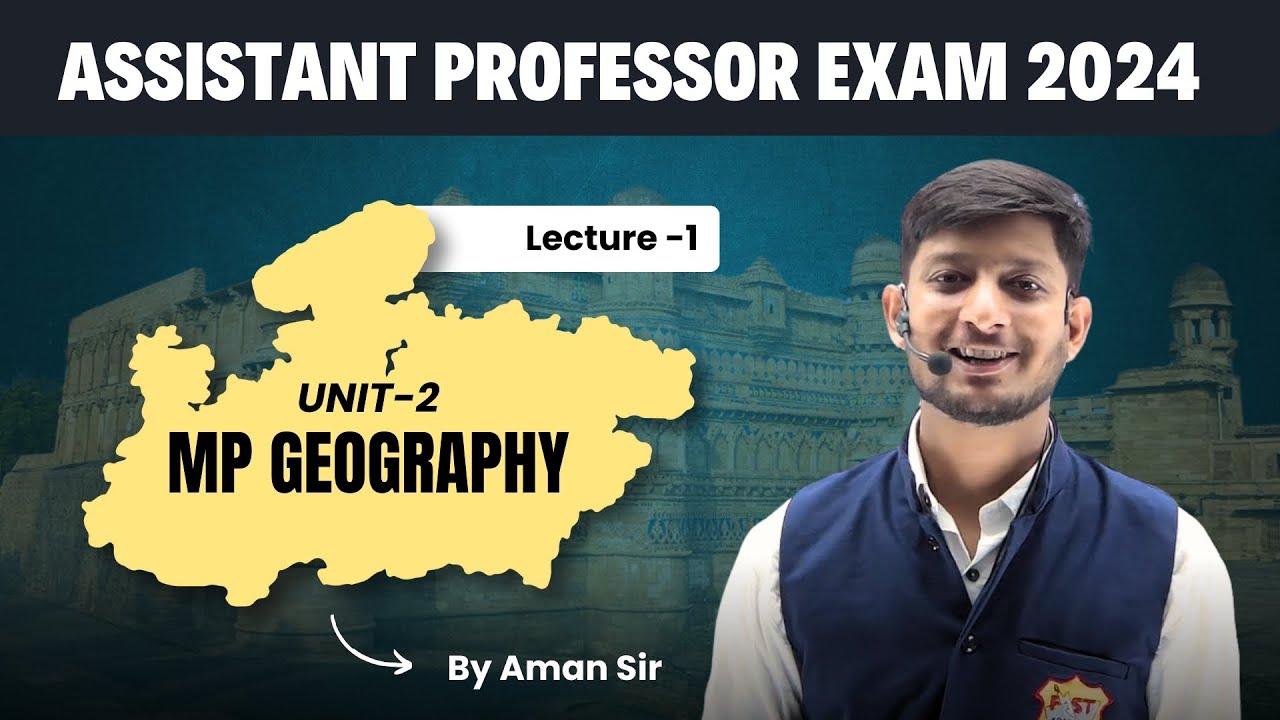 Assistant Professor Exam 2024 | Unit-2 MP Geography, Introduction of MP
