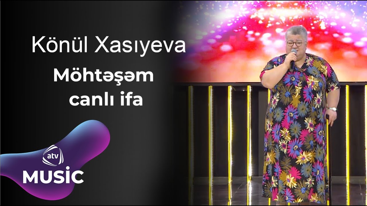 K&ouml;n&uuml;l Xasıyeva - M&ouml;htəşəm canlı ifa