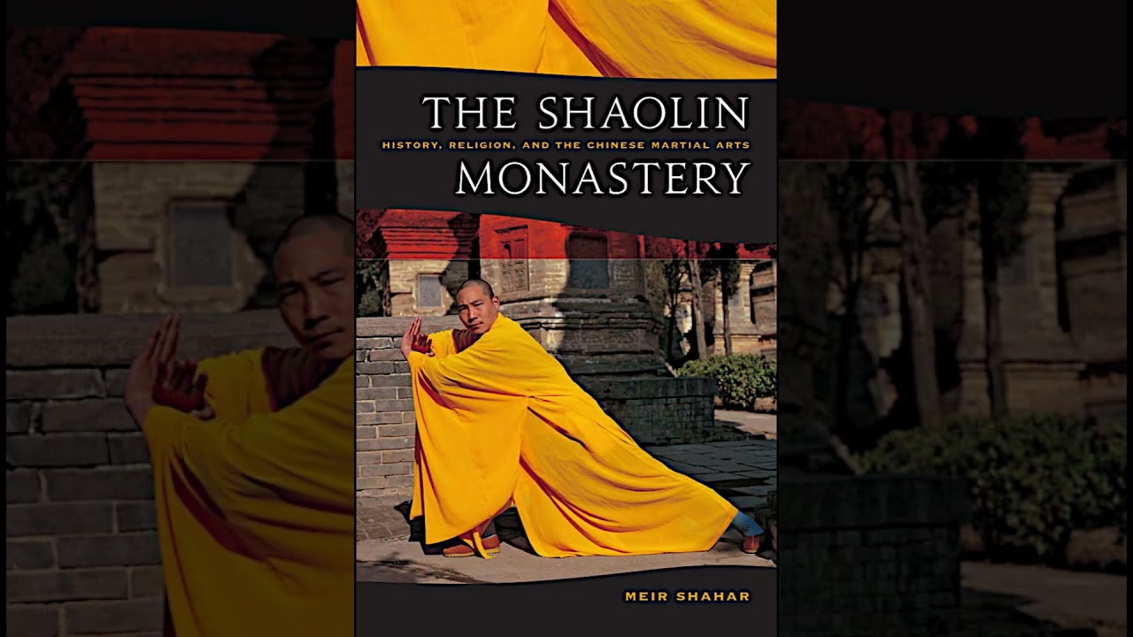 The Shaolin Monastery - History, Religion, and the Chinese Martial Arts by Meir Shahar