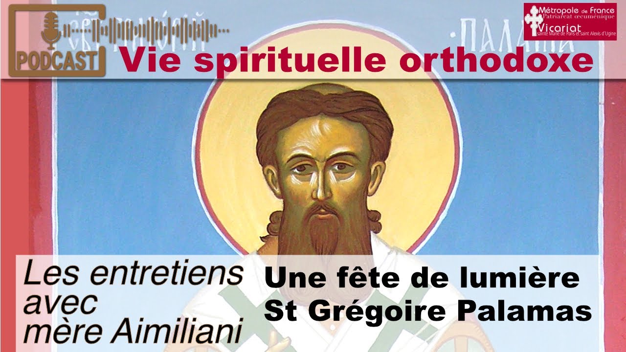 Une fête de lumière- saint Grégoire Palamas