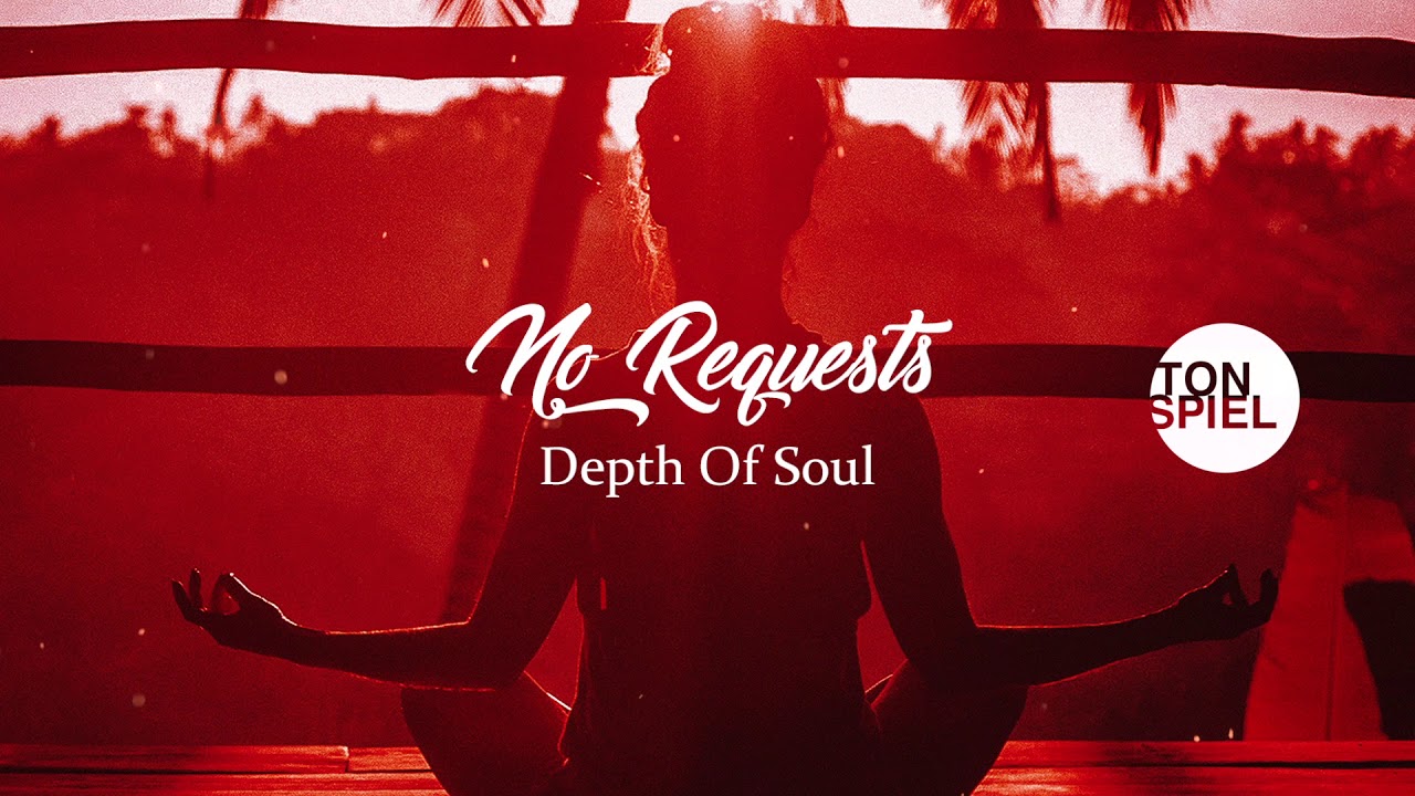No Requests - Depth of Soul