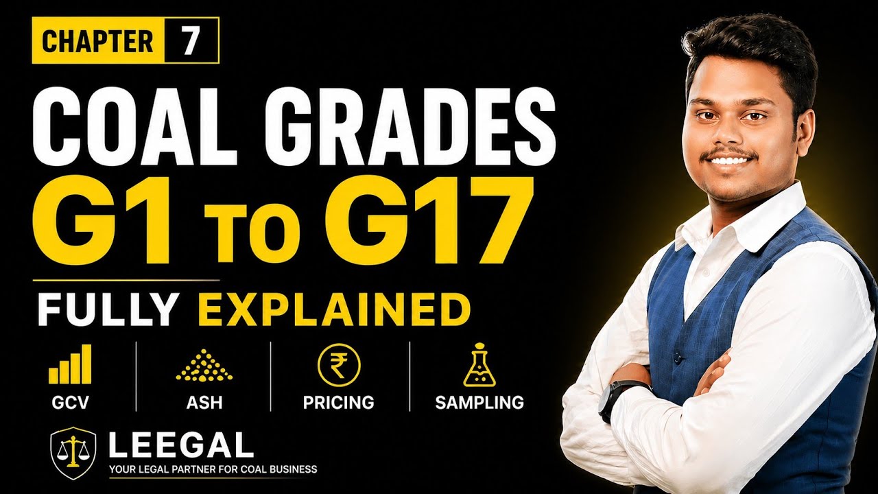 Coal Grades G1 to G17 FULLY Explained | GCV, Ash, Pricing & Sampling | Chapter 7 | Leegal