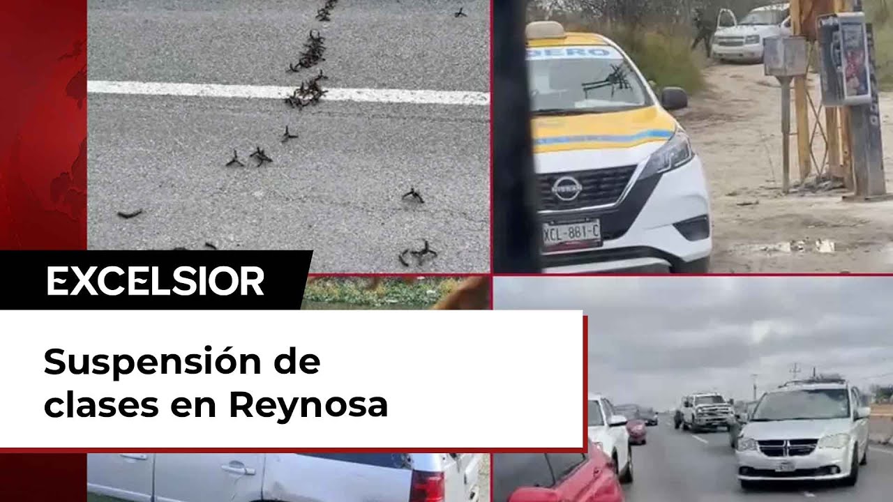 Reportan enfrentamientos a balazos, narcobloqueos y suspensión de clases en Reynosa