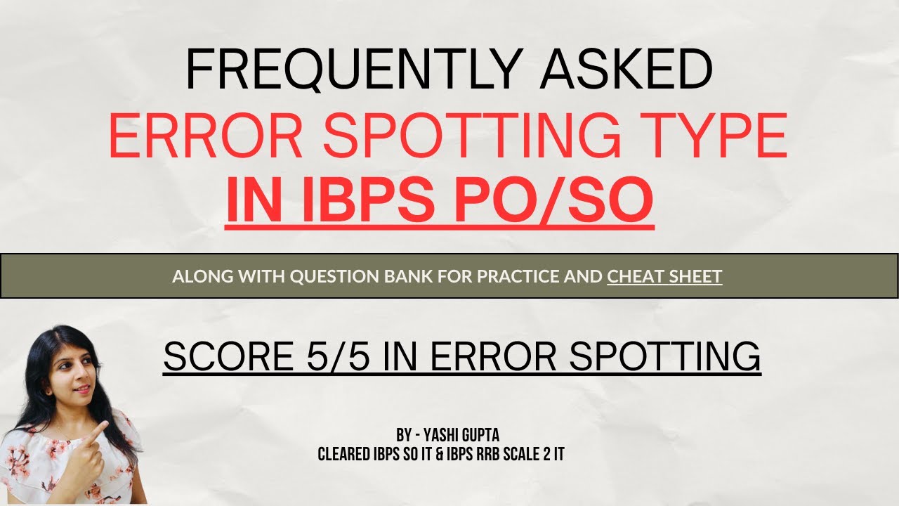IBPS PO AND IBPS SO: MOST IMPORTANT ERROR SPOTTING TYPE ALONG WITH TRICKS