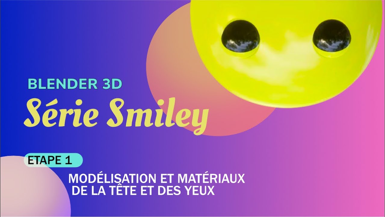 1 Création d'un Smiley - Modélisation et matériaux (débutant)