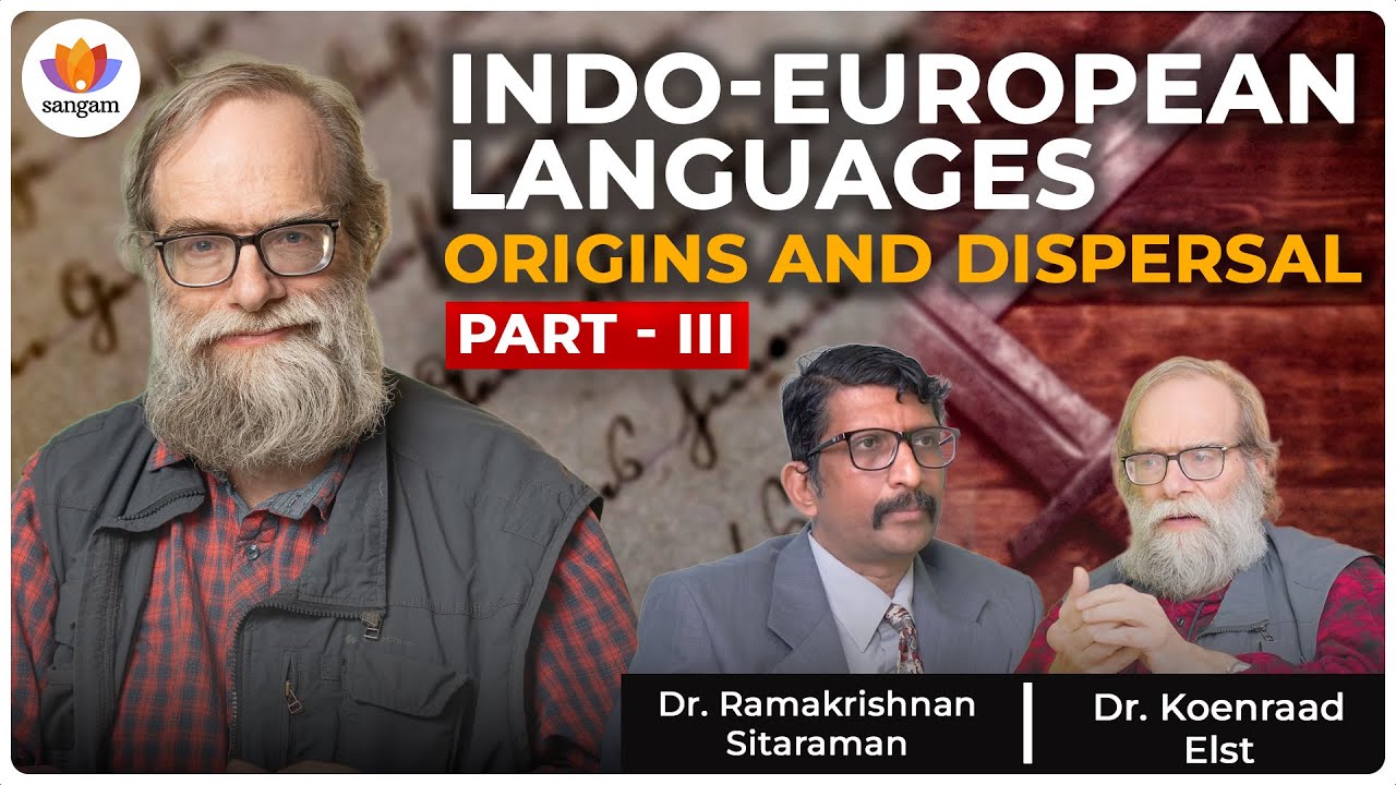 Indo-European Languages: Origins and Dispersal Part 3| Dr. Koenraad Elst |Dr. Ramakrishnan Sitaraman