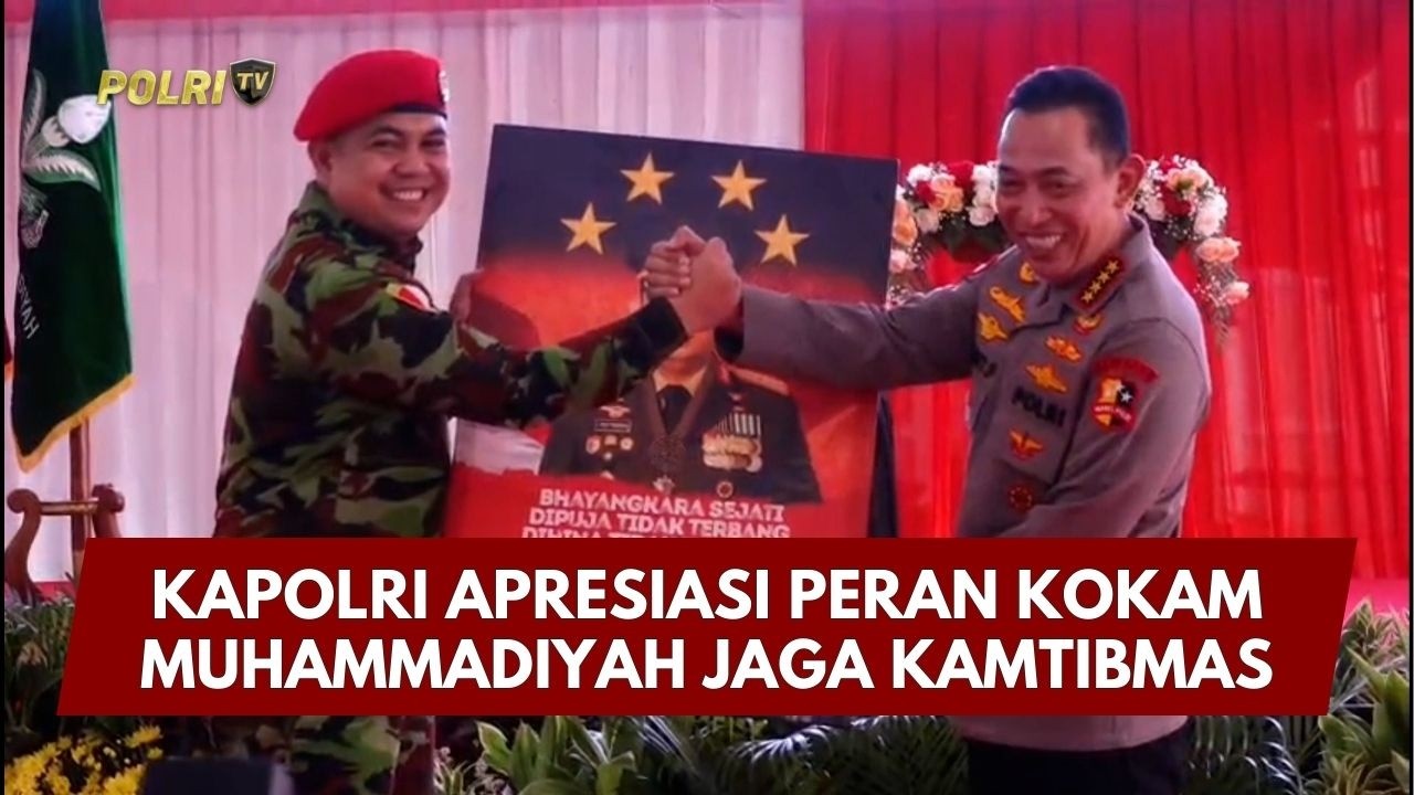 PRESISI UPDATE: KAPOLRI APRESIASI PERAN KOKAM MUHAMMADIYAH JAGA KAMTIBMAS 12/02/26 (18.00)