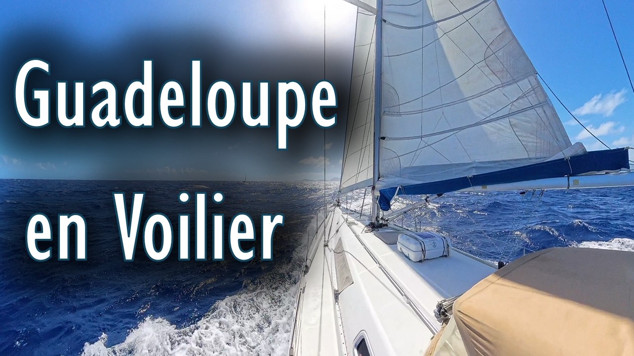 Guadeloupe en Voilier