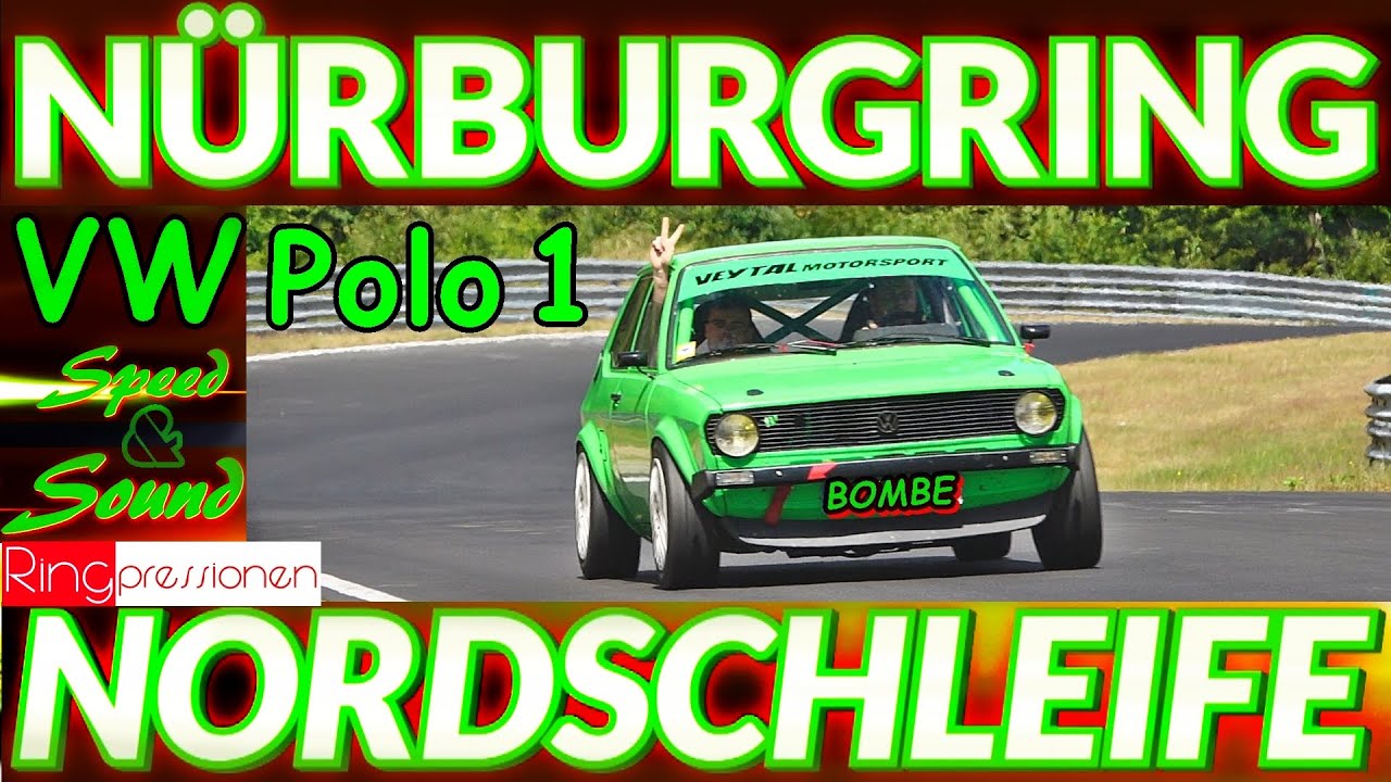 VW POLO 1 Nürburgring Nordschleife Green Hell YOUR SOUND Moments of Touristenfahrten 2019 #no crash