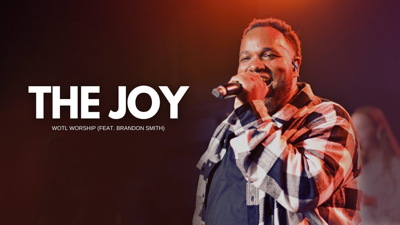 The Joy | The Belonging Co Cover | WOTL Worship (feat. Brandon Smith)