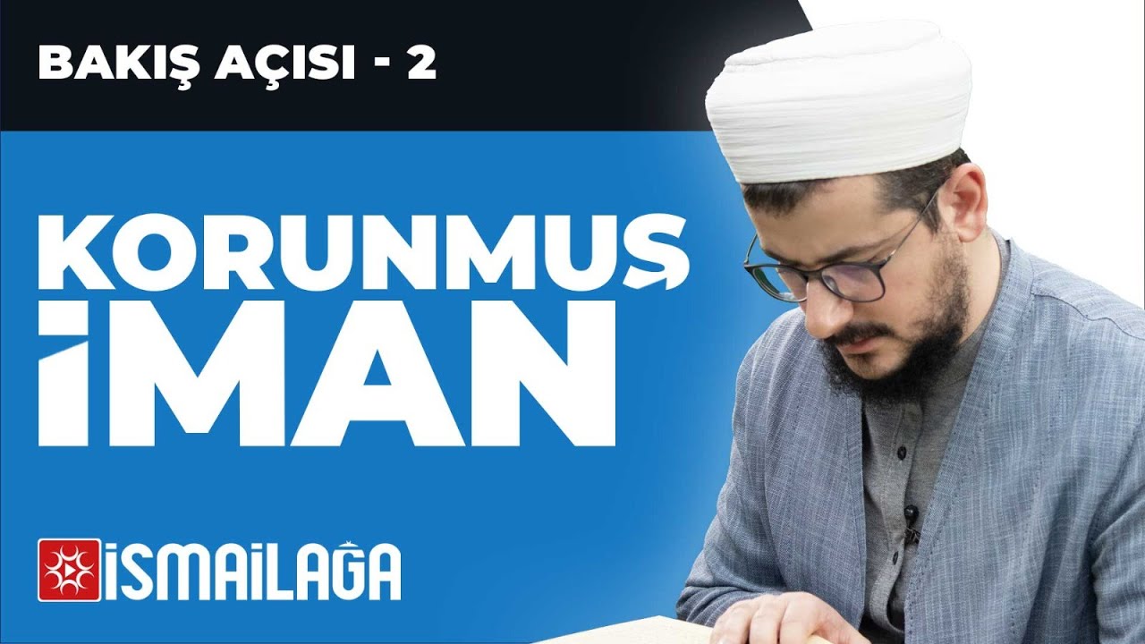 Bakış Açısı - 2: Korunmuş İman - Abdülhâlık Ustaosmanoğlu Hoca Efendi